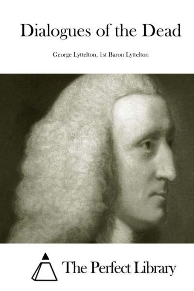 Cover for 1st Baron Lyttelton George Lyttelton · Dialogues of the Dead (Paperback Bog) (2015)