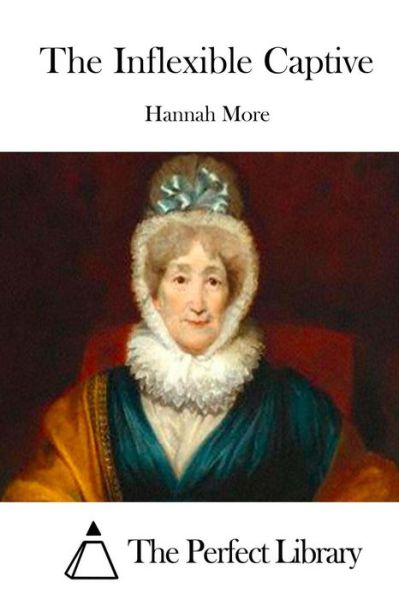 Cover for Hannah More · The Inflexible Captive (Pocketbok) (2015)