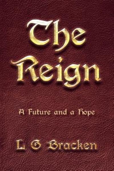Cover for L G Bracken · The Reign (Paperback Book) (2016)
