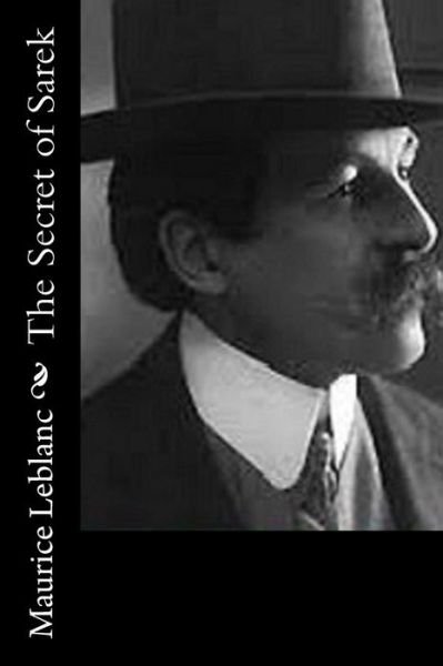 Cover for Maurice Leblanc · The Secret of Sarek (Taschenbuch) (2015)