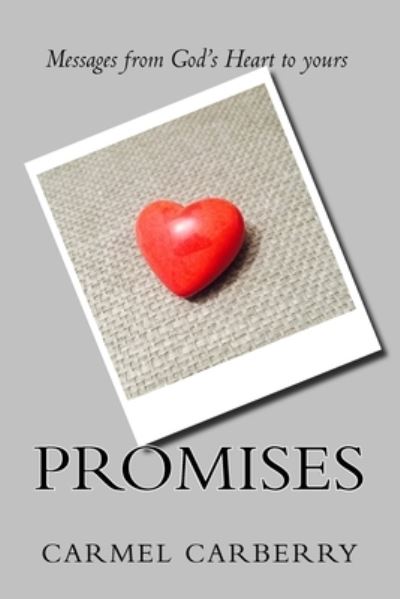 Cover for Carmel Carberry · Promises: Messages from God's Heart to Yours - Gardenland Books (Paperback Book) (2016)