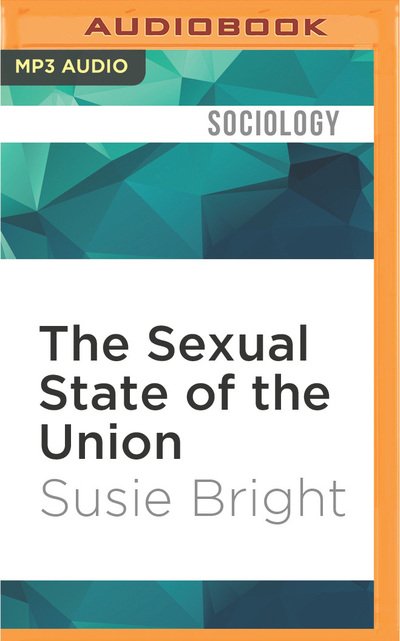 Cover for Susie Bright · The Sexual State of the Union (CD) (2016)