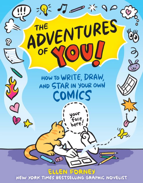 The Adventures of You!: How to Write, Draw, and Star in Your Own Comics - Ellen Forney - Books - Workman Publishing - 9781523510306 - September 4, 2025