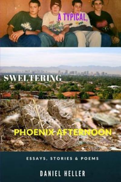 Cover for Daniel Heller · A Typical, Sweltering Phoenix Afternoon (Paperback Book) (2017)
