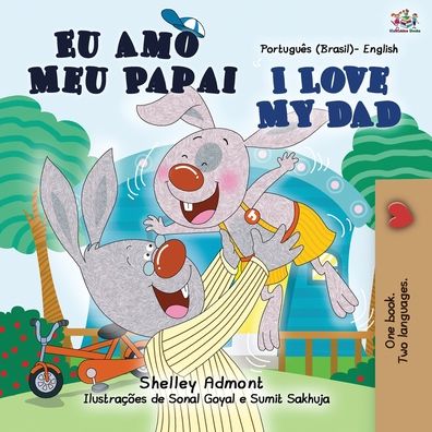 I Love My Dad - Shelley Admont - Books - Kidkiddos Books Ltd. - 9781525941306 - November 16, 2020