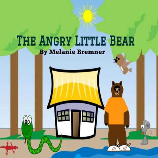 Cover for Melanie Bremner · The Angry Little Bear (Paperback Book) (2016)