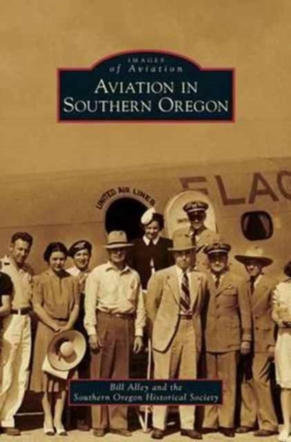 Cover for Bill Alley · Aviation in Southern Oregon (Hardcover Book) (2011)