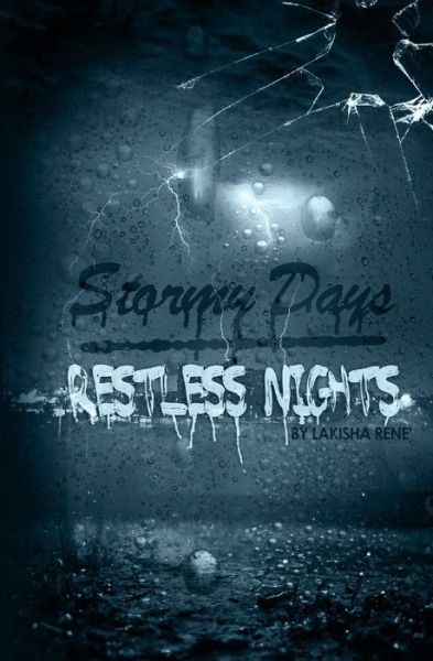 Cover for Lakisha Rene' · Stormy Days Restless Nights (Paperback Book) (2016)