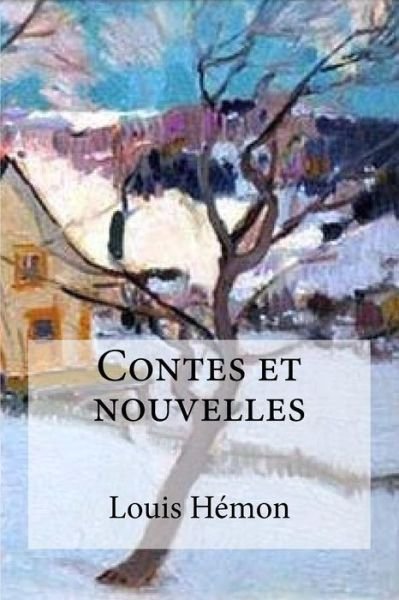Cover for Louis Hemon · Contes et nouvelles (Pocketbok) (2016)