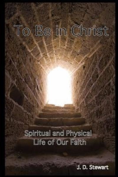 Cover for J D Stewart · To Be In Christ (Paperback Book) (2017)