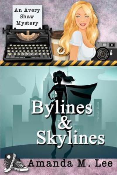 Cover for Amanda M Lee · Bylines &amp; Skylines (Paperback Book) (2016)