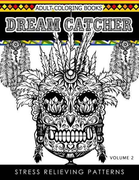 Cover for Dhubert M Corpus · Adult Coloring Books Dream Catcher Volume 2 (Paperback Bog) (2016)