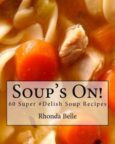 Cover for Rhonda Belle · Soup's On! (Paperback Book) (2016)