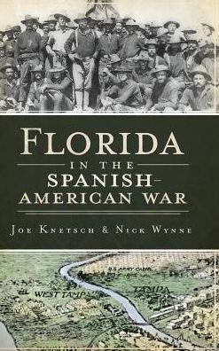 Cover for Joe Knetsch · Florida in the Spanish American War (Inbunden Bok) (2011)