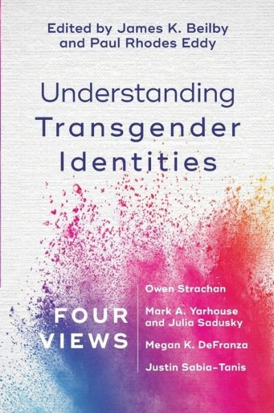 Cover for James K. Beilby · Understanding Transgender Identities – Four Views (Paperback Bog) (2019)