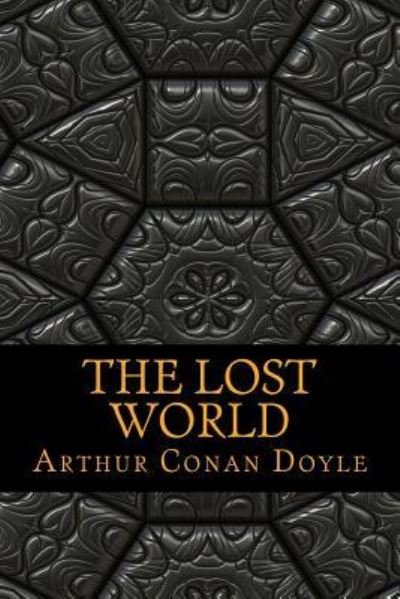 The Lost World - Arthur Conan Doyle - Bøger - Createspace Independent Publishing Platf - 9781545530306 - 22. april 2017