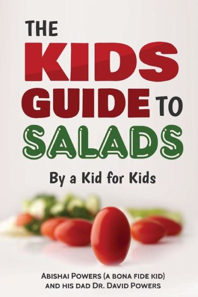 Cover for Abishai Powers · The Kid's Guide to Salads (Paperback Book) (2017)