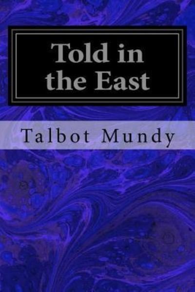 Cover for Talbot Mundy · Told in the East (Paperback Book) (2017)