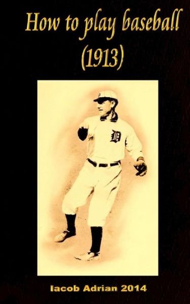 Cover for Iacob Adrian · How to play baseball 1913 (Paperback Bog) (2017)