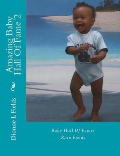 Cover for Dionne L Fields · Amazing Baby Hall of Fame 2 (Paperback Book) (2017)