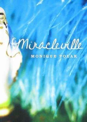 Cover for Monique Polak · Miracleville (Paperback Book) (2011)