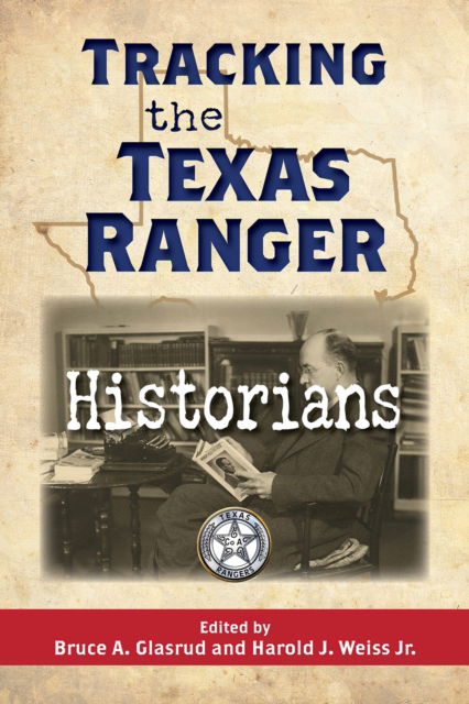 Cover for Tracking the Texas Ranger Historians (Hardcover Book) (2024)