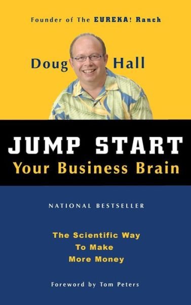 Cover for Doug Hall · Jump Start Your Business Brain Scientific Ideas and Advice That Will Immediately Double Your Business Success Rate (Hardcover Book) (2018)
