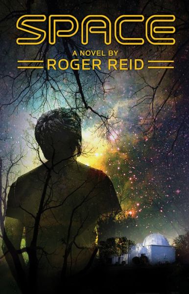 Cover for Roger Reid · Space: A Novel (Hardcover Book) (2008)