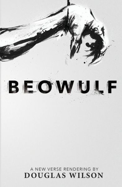 Cover for Douglas Wilson · Beowulf a new verse rendering (Book) (2013)