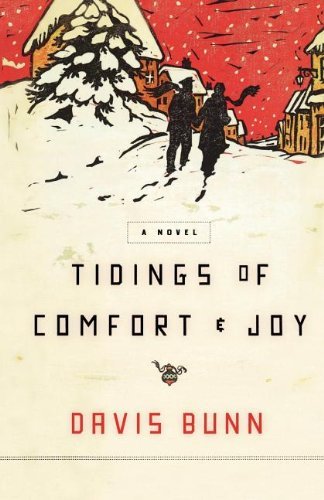 Cover for Davis Bunn · Tidings of Comfort &amp; Joy: a Classic Christmas Novel of Love, Loss, and Reunion (Taschenbuch) [Reprint edition] (2008)
