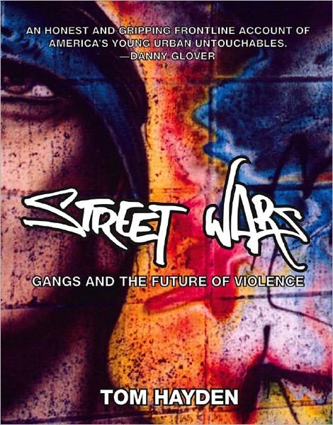Cover for Tom Hayden · Street Wars: Gangs and the Future of Violence (Pocketbok) (2006)