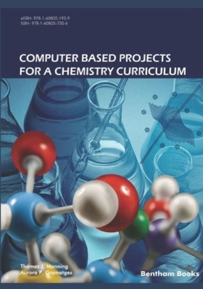 Computer Based Projects for a Chemistry Curriculum - Aurora Perez Gramatges - Books - Bentham Science Publishers - 9781608057306 - February 14, 2018