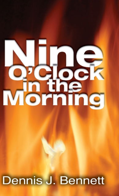 Cover for Dennis Bennett · Nine O'Clock in the Morning (Hardcover Book) (2020)