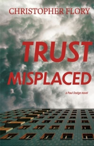 Cover for Christopher Flory · Trust Misplaced (Taschenbuch) (2021)