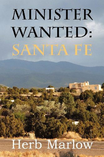 Cover for Herb Marlow · Minister Wanted: Santa Fe (Pocketbok) (2011)