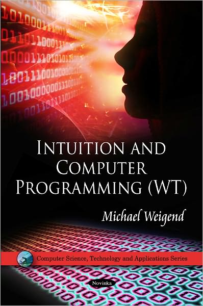 Cover for Michael Weigend · Intuition &amp; Computer Programming (WT) (Paperback Book) (2011)