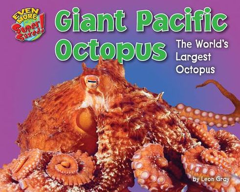 Cover for Leon Gray · Giant Pacific Octopus (Book) (2013)