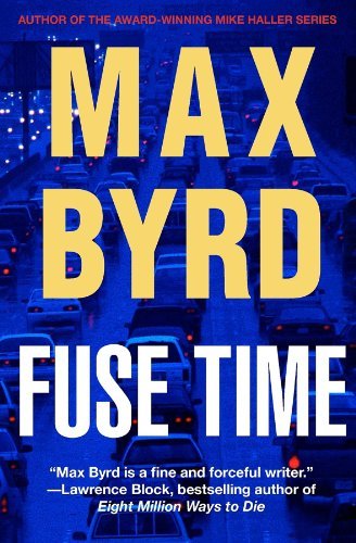 Cover for Max Byrd · Fuse Time (Pocketbok) [Reprint edition] (2012)