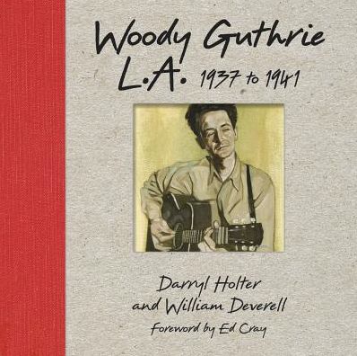 Cover for Darryl Holter · Woody Guthrie: L.a. 1937 To 1941 (Gebundenes Buch) (2016)