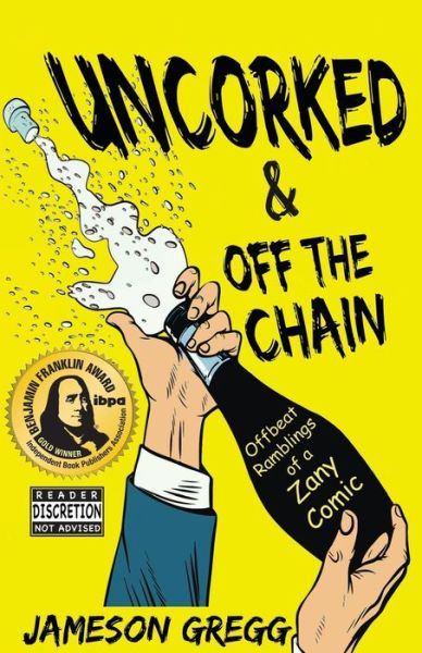 Cover for Jameson Gregg · Uncorked &amp; Off the Chain (Paperback Book) (2021)