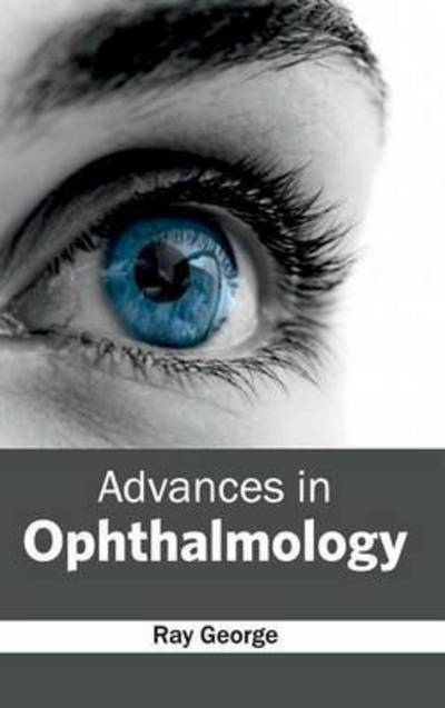 Cover for Ray George · Advances in Ophthalmology (Hardcover Book) (2015)