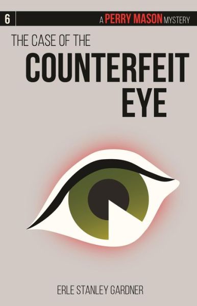 Case of the Counterfeit Eye - Erle Stanley Gardner - Książki - TRADE SELECT - 9781634250306 - 7 października 2015