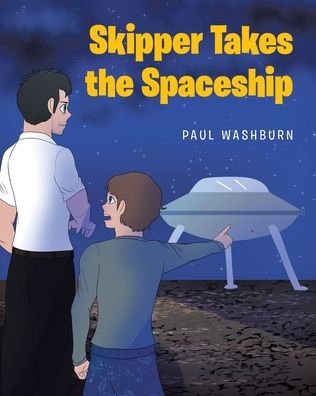 Paul Washburn · Skipper Takes the Spaceship (Paperback Book) (2021)