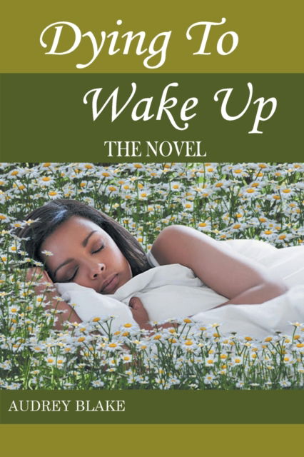 Cover for Audrey M Blake · Dying to Wake Up (Paperback Book) (2020)