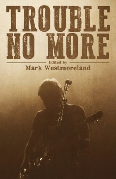 Cover for Mark Westmoreland · Trouble No More (Paperback Book) (2021)