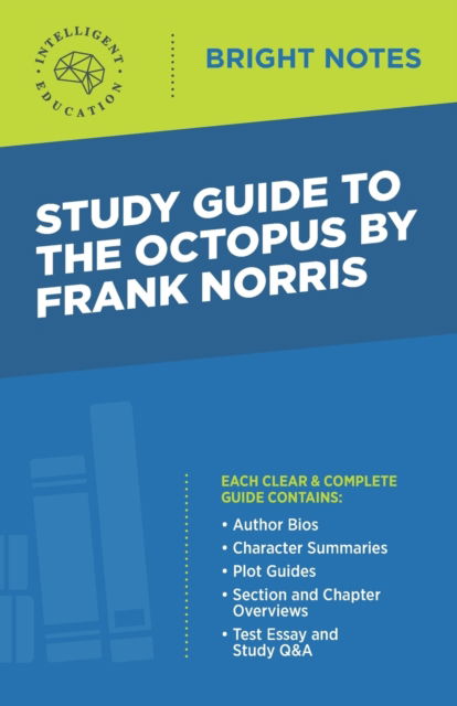 Cover for Intelligent Education · Study Guide to The Octopus by Frank Norris - Bright Notes (Paperback Book) [3rd edition] (2020)