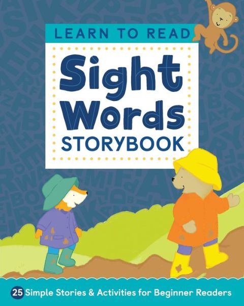 Cover for Kimberly Ann Kiedrowski · Learn to Read: Sight Words Storybook: 25 Simple Stories &amp; Activities for Beginner Readers - Learn to Read (Paperback Book) (2020)