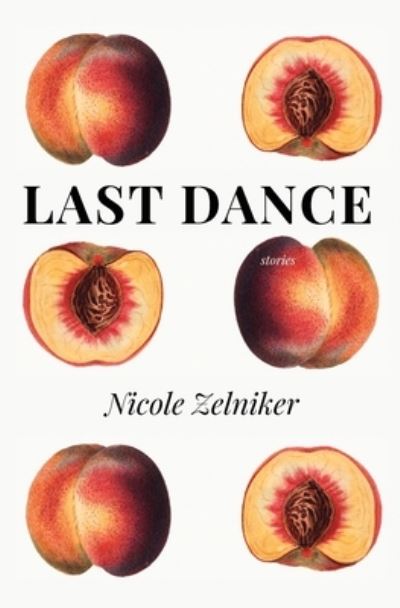 Cover for Nicole Zelniker · Last Dance (Paperback Book) (2020)