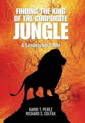 Cover for Karri T. Perez · Finding the King of the Corporate Jungle (Book) (2020)