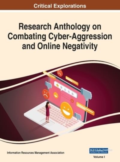 Cover for Research Anthology on Combating Cyber-Aggression and Online Negativity, VOL 1 : 1 (Hardcover Book) (2022)